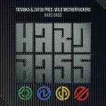 Cover: Tatanka &amp; Zatox pres. Wild Motherfuckers - Hard Bass