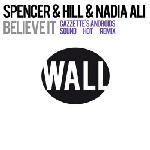 Cover: Spencer &amp; Hill - Believe It (Cazzette's Androids Sound Hot Remix)