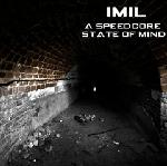 Cover: Imil - A Speedcore State Of Mind