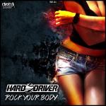 Cover: Hard Driver - Rock Your Body