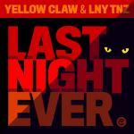 Cover: Yellow Claw - Last Night Ever