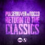 Cover: Pulsedriver - Return To The Classics