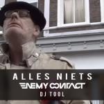 Cover: Enemy Contact - Alles Niets (DJ Tool)