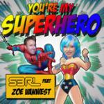 Cover: S3RL feat. Zoe VanWest - You're My Superhero