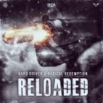 Cover: Hard Driver &amp; Radical Redemption - Reloaded