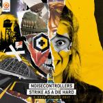 Cover: Noisecontrollers - Strike As A Die Hard (Official Q-Base Anthem 2017)