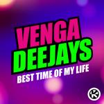 Cover: Venga Deejays - Best Time Of My Life