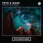 Cover: Trye &amp; Qaos - Never Look Back