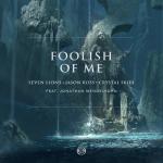 Cover: Seven Lions &amp; Jason Ross &amp; Crystal Skies ft. Jonathan Mendelsohn - Foolish Of Me