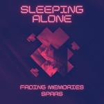 Cover: Fading Memories &amp; Spars - Sleeping Alone
