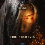 Cover: BENGR - Fire In Her Eyes