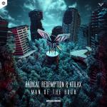 Cover: Radical Redemption &amp;amp; Atilax - Man Of The Hour