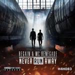 Cover: Regain &amp; MC Renegade - Never Run Away