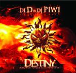Cover: Dj D &amp; Dj Piwi - Destiny