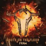 Cover: Fraw - Shots On The Floor