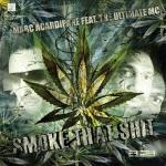 Cover: Marc Acardipane Ft. The Ultimate MC - Smoke That Shit