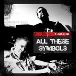 Cover: A-lusion &amp; S-Dee - All These Symbols