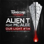 Cover: Alien T feat. MC Alee - Our Light #TiH (Official This Is Hardcore @ Moscow Anthem 2015)