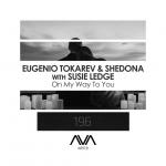 Eugenio Tokarev Shedona With Susie Ledge On My Way To You Lyrics Trance