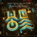 Cover: Noisecontrollers - Youngblood - (Luvenī)