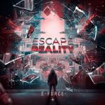 Cover: E-Force - Escape Reality