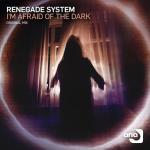 Cover: Renegade - I'm Afraid Of The Dark