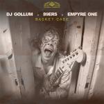 Cover: DJ Gollum & 89ers & Empyre One - Basket Case