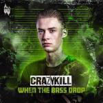 Cover: Crazykill - When The Bass Drop