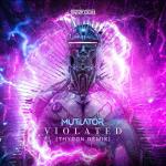 Cover: Mutilator - Violated (Thyron Remix)