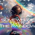 Cover: Talla 2XLC & Clara Yates - Somewhere Over The Rainbow