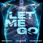 Cover: Ben Nicky & Wukong & David Rust - Let Me Go