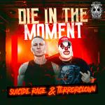 Cover: Suicide Rage & TerrorClown - Die In The Moment