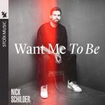 Cover: Nick Schilder - Want Me To Be