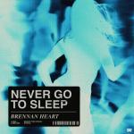 Cover: Brennan Heart - Never Go To Sleep