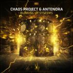 Cover: Chaos Project & Antenora - Blowing Up Systems