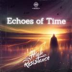 Cover: High Resistance - Echoes Of Time